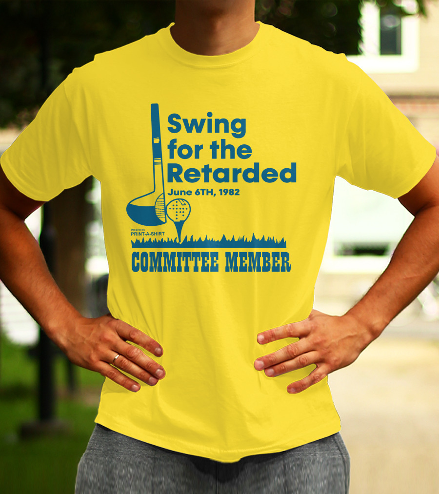 Swing For The Retarded June 6TH, 1982 Committee Member Golf Event T-Shirt