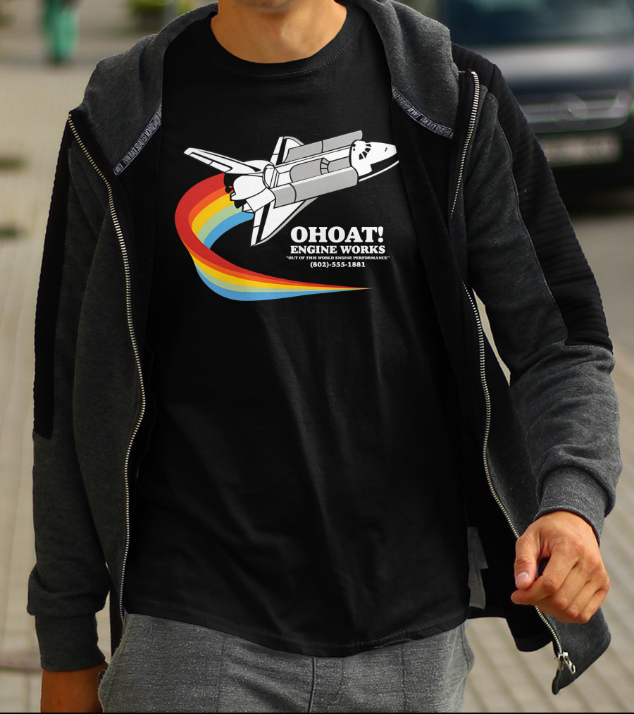 Ohoat Engine Works Out Of This World Engine Performance Shuttle Rainbow (802) 555-1881 T-Shirt