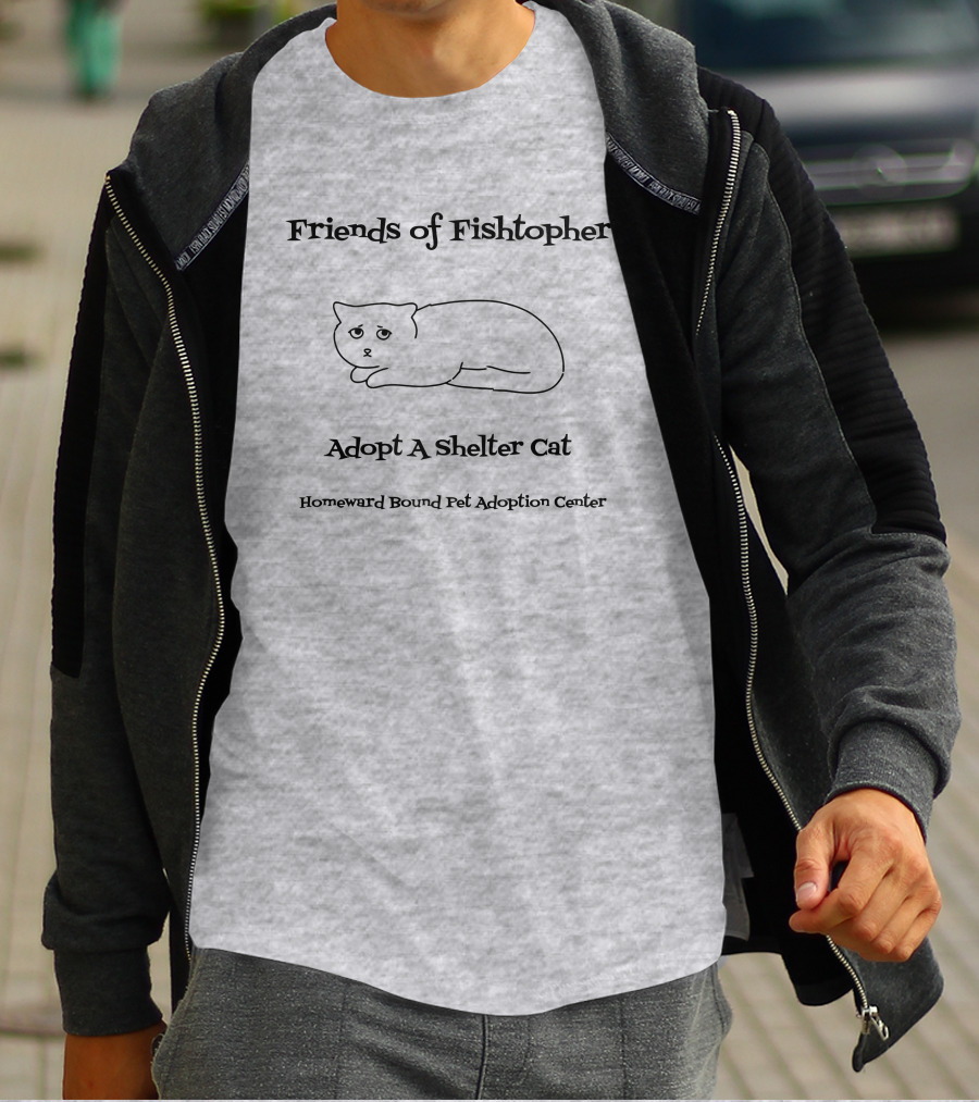 Friends Of Fishtopher Adopt A Shelter Cat Homeward Bound Pet Adoption Center T-Shirt