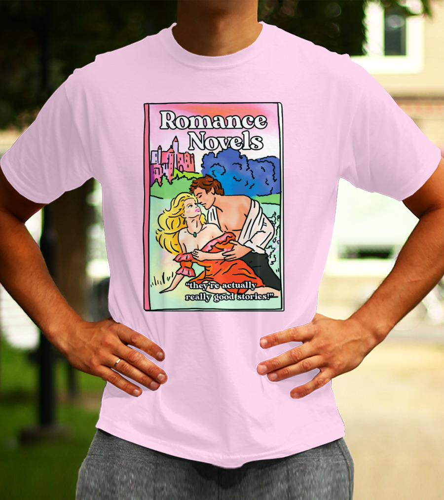 Romance Novels They're Actually Really Good Stories Scenic Castle Backdrop T-Shirt