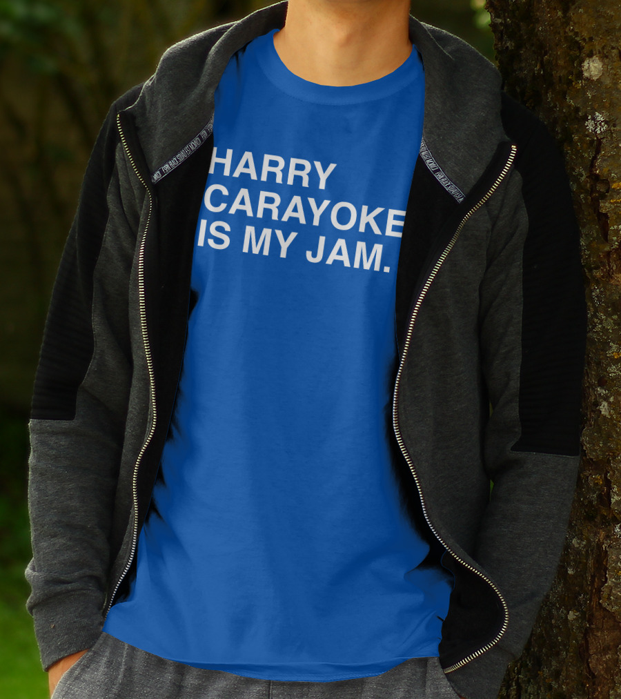 Harry Carayoke Is My Jam Blue Shirt Fan Iconic Phrase T-Shirt