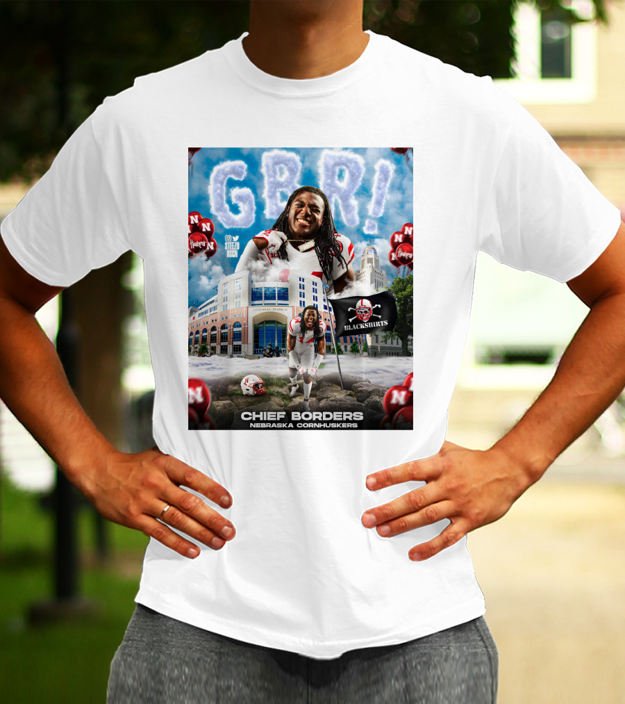 GBR Chief Borders Nebraska Cornhuskers Blackshirts Memorial Stadium T-Shirt