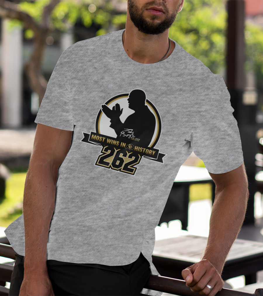 Most Wins In CU History 262 Coach Tad Boyle T-Shirt