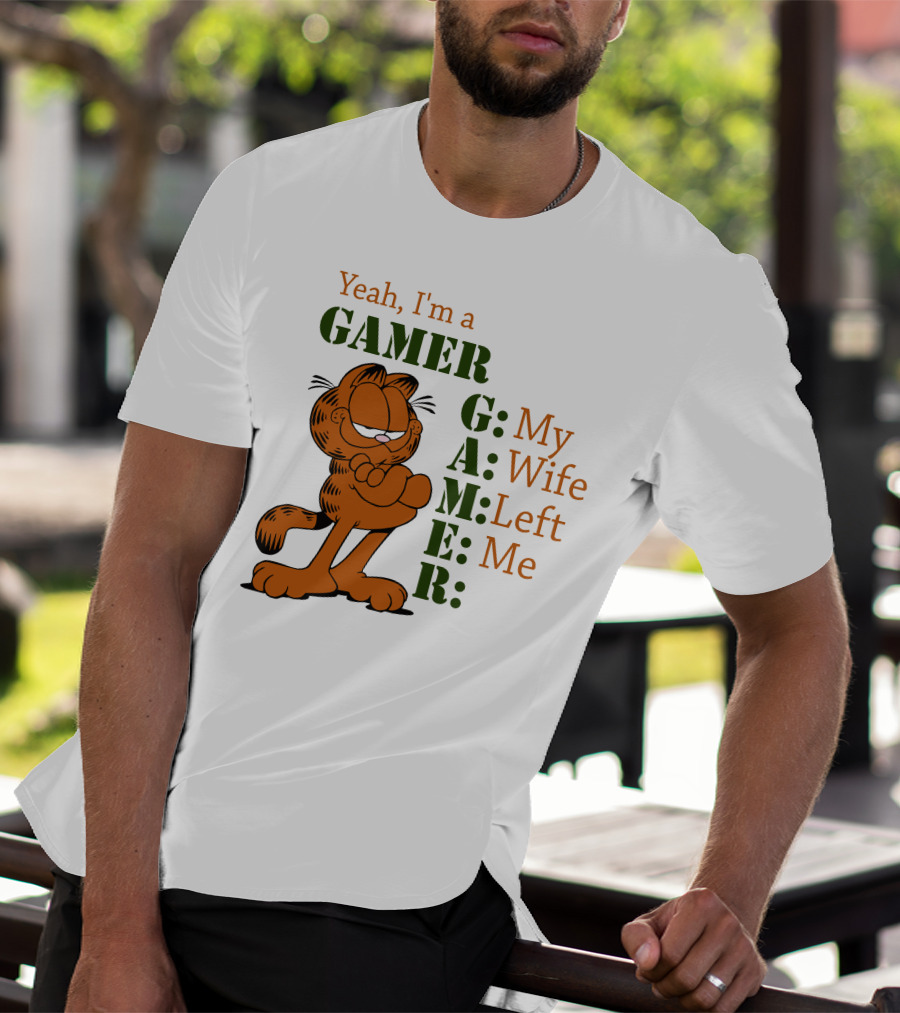 Yeah I'm A Gamer My Wife Left Me Garfield T-Shirt