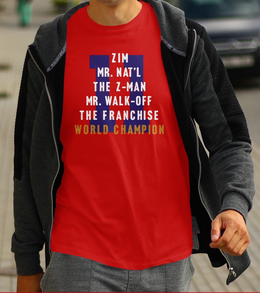 Zim Mr. Nat'l The Z-Man Mr. Walk-Off The Franchise World Champion T-Shirt