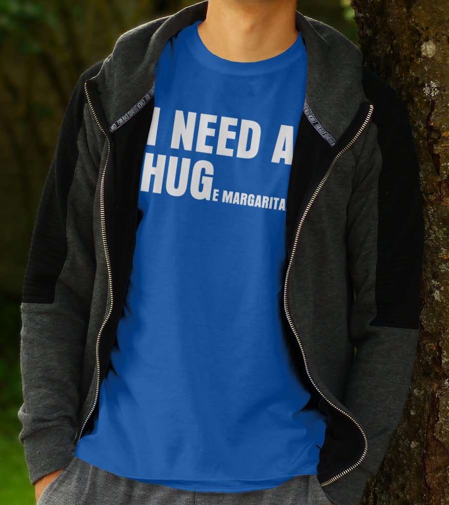 I Need A Hug E Margarita Biltmore Heiress T-Shirt