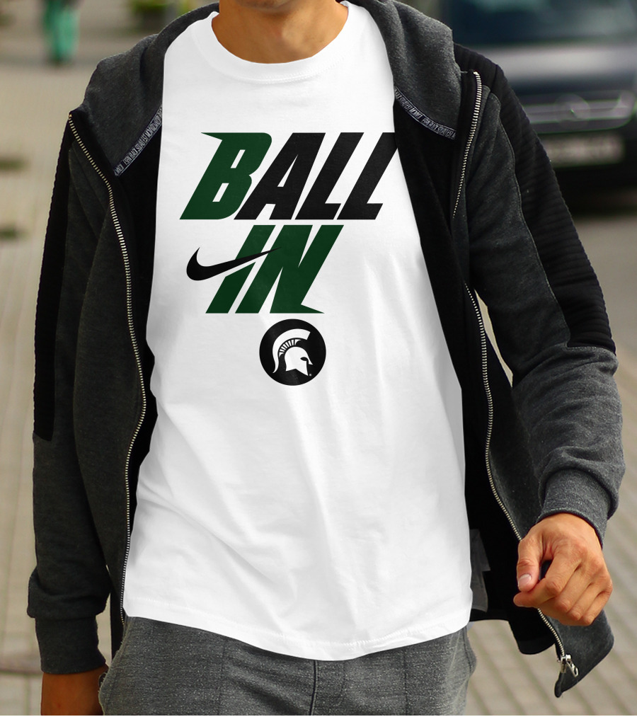 Ball In Michigan State Spartans T-Shirt