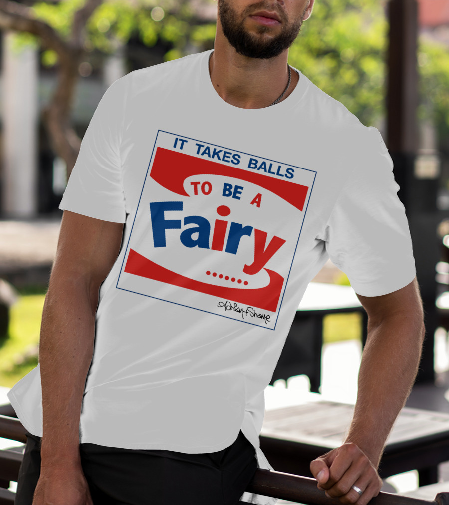 IT TAKES BALLS TO BE A FAIRY Adrian Shaughnessy Groovy Red And Blue T-Shirt