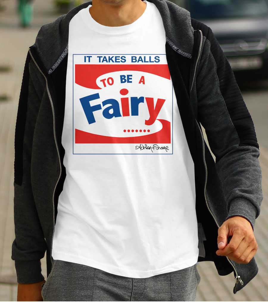 IT TAKES BALLS TO BE A FAIRY Adrian Shaughnessy Groovy Red And Blue T-Shirt