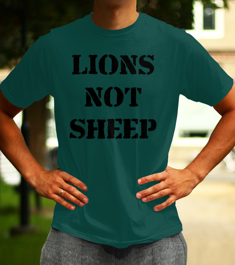 Lions Not Sheep Motivational Mindset T-Shirt