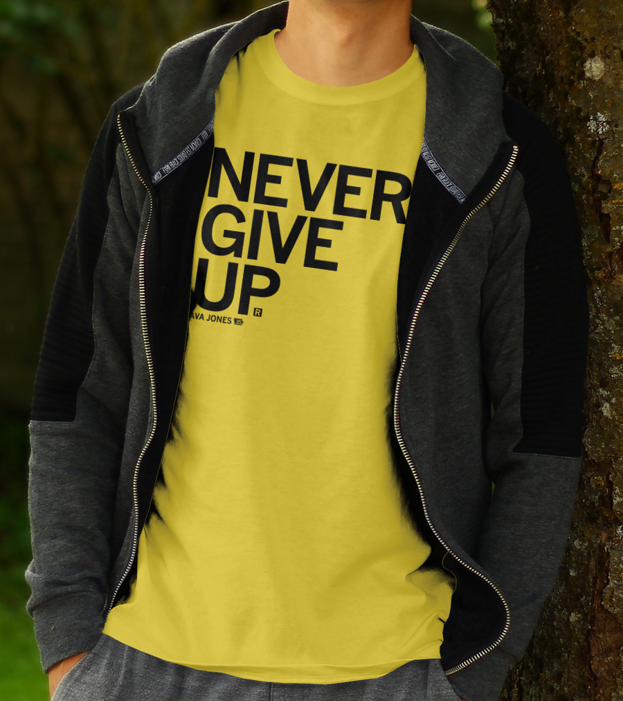 NEVER GIVE UP Ava Jones 13S T-Shirt