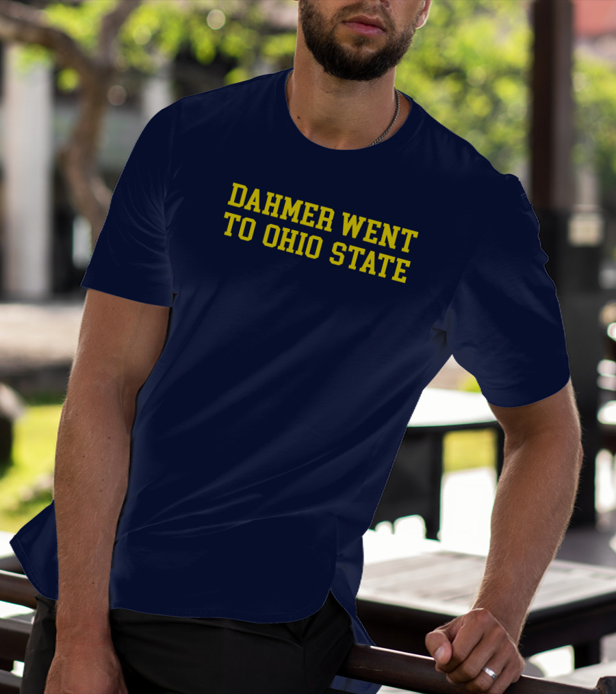 Stickradio Dahmer Went To Ohio State Navy T-Shirt