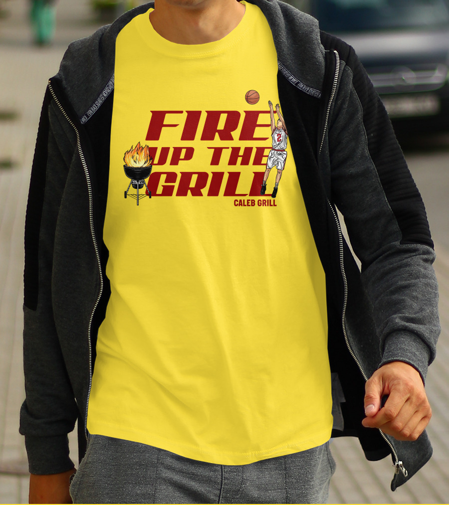 Fire Up The Grill Basketball Caleb Grill Cyclone Fanatic Store T-Shirt