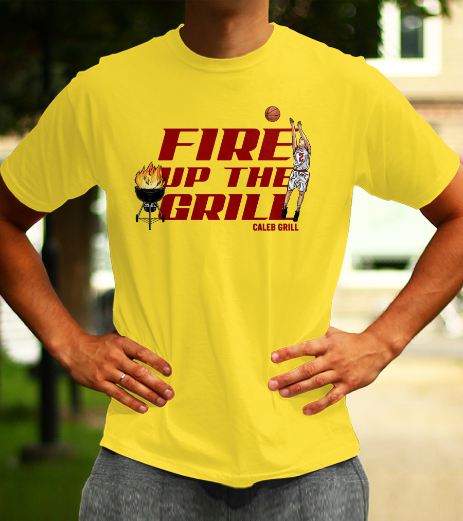 Fire Up The Grill Basketball Caleb Grill Cyclone Fanatic Store T-Shirt