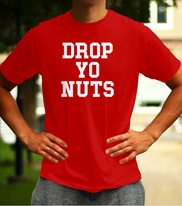 Store Drop Yo Nuts T-Shirt