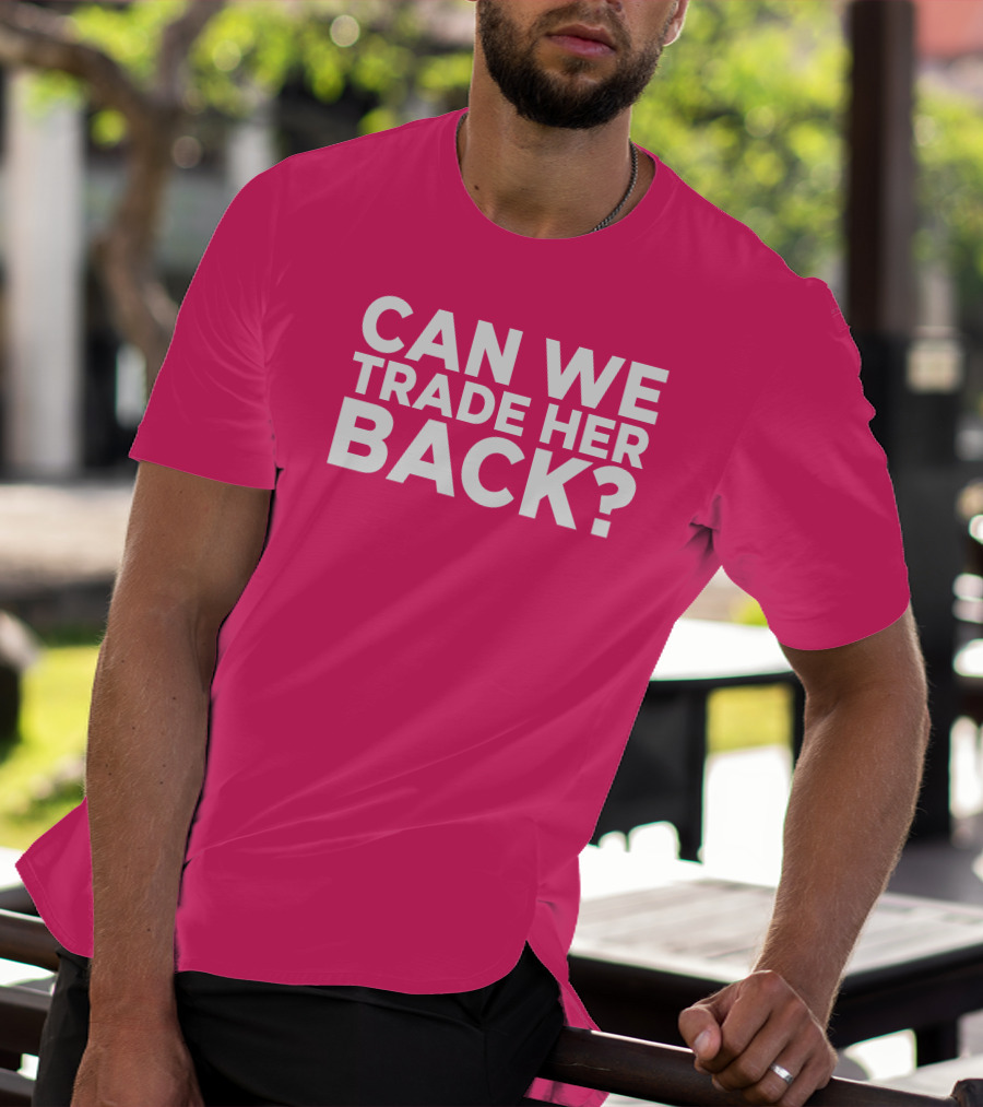 Crowder Can We Trade Her Back T-Shirt