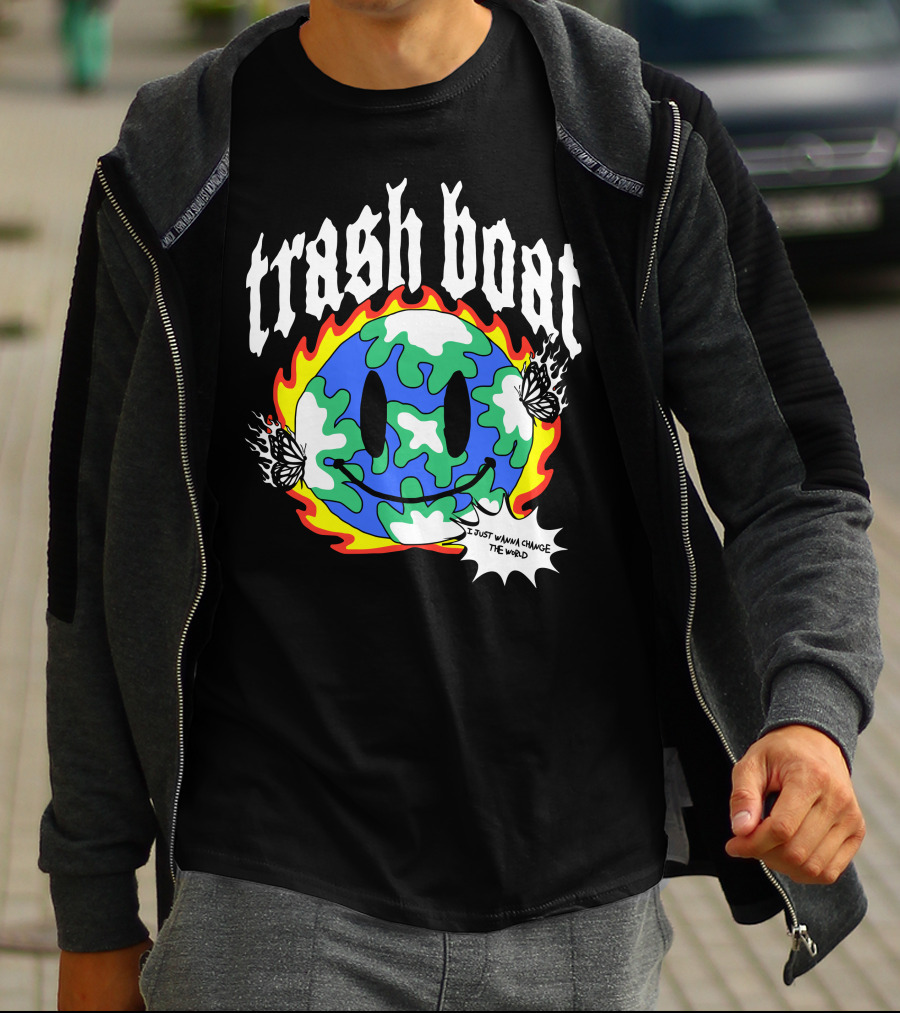Trash Boat I Just Wanna Change The World Burning Earth Smiley Butterfly T-Shirt