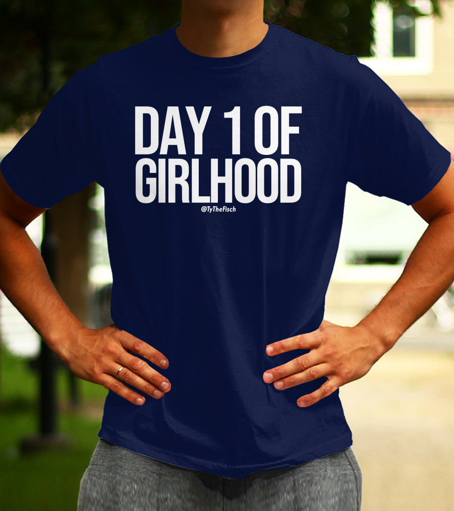 Day 1 Of Girlhood Tyler Fischer Merch @TyTheFisch T-Shirt