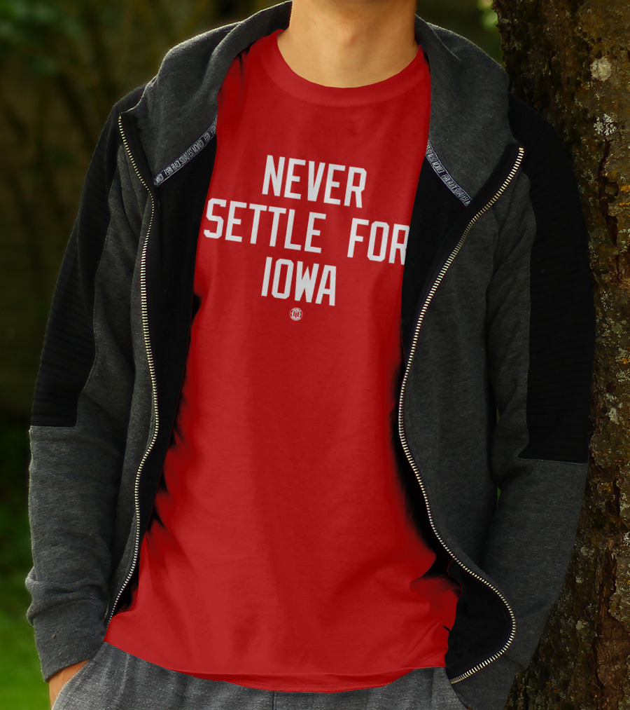 Never Settle For Iowa Red Triple B T-Shirt