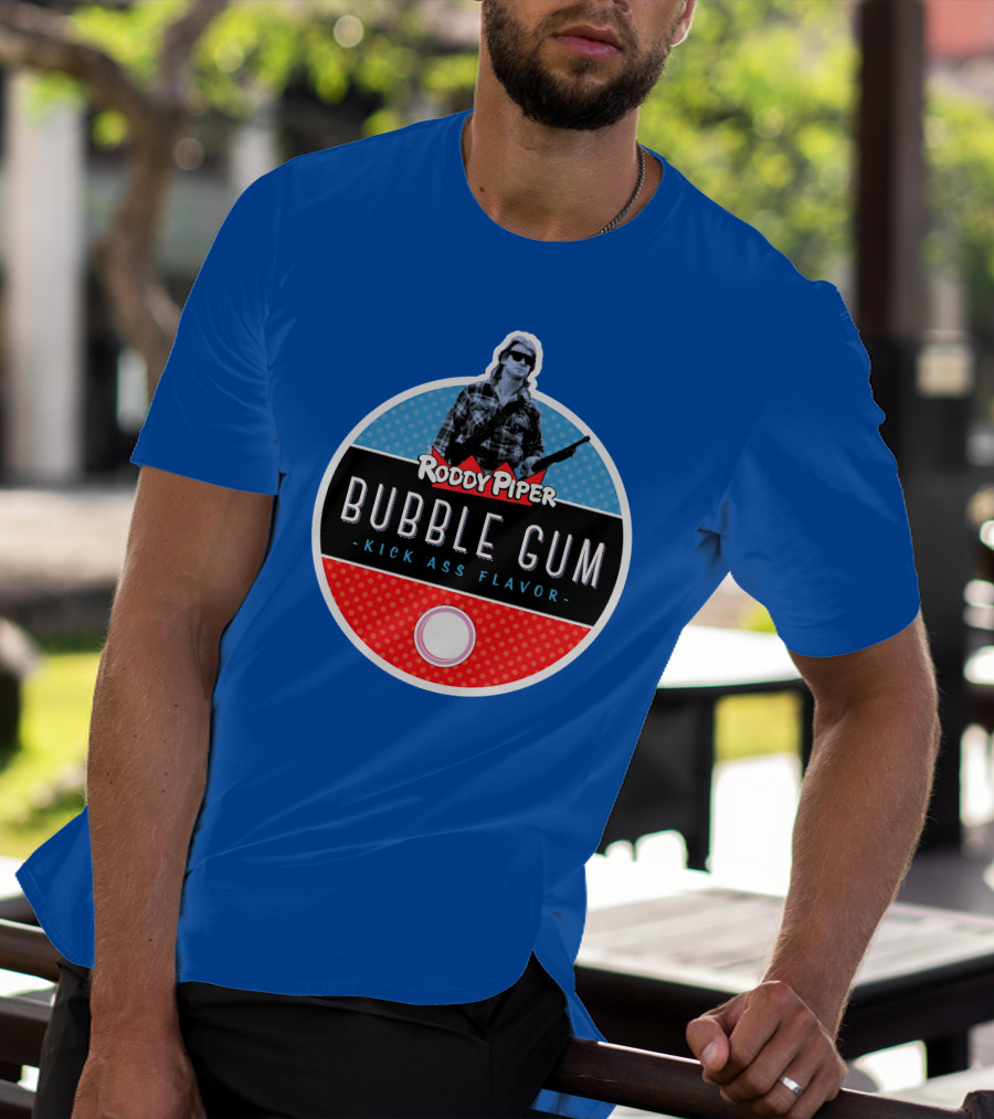 Roddy Piper Bubble Gum Kick Ass Flavor T-Shirt