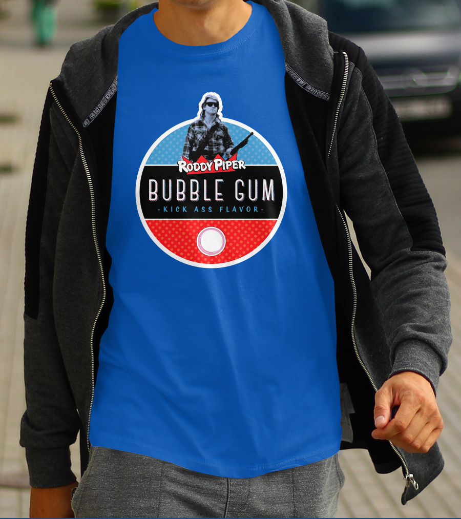Roddy Piper Bubble Gum Kick Ass Flavor T-Shirt