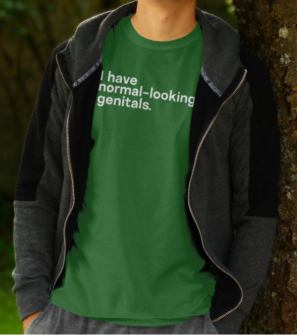 Shirtsthtgohard I Have Normal-Looking Genitals T-Shirt