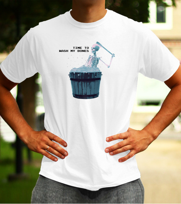 Gotfunny Skeleton Bath Time Scrubbing Wash My Bones T-Shirt
