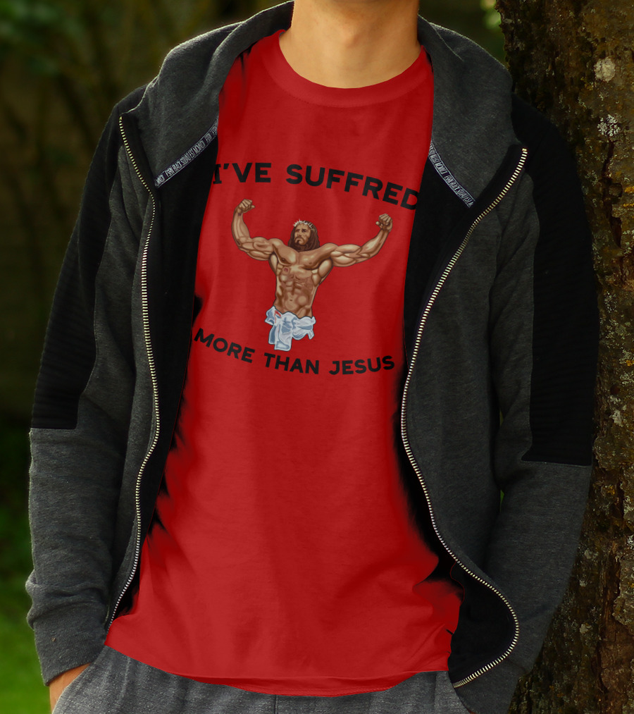 Shirtsthtgohard I've Suffered More Than Jesus Flexing Buff Iconic T-Shirt