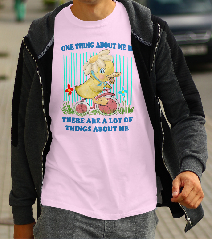 One Thing About Me Is There Are A Lot Of Things About Me Duck Riding Tricycle T-Shirt