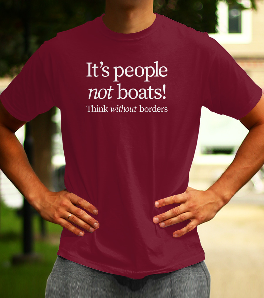 It's People Not Boats Think Without Borders T-Shirt