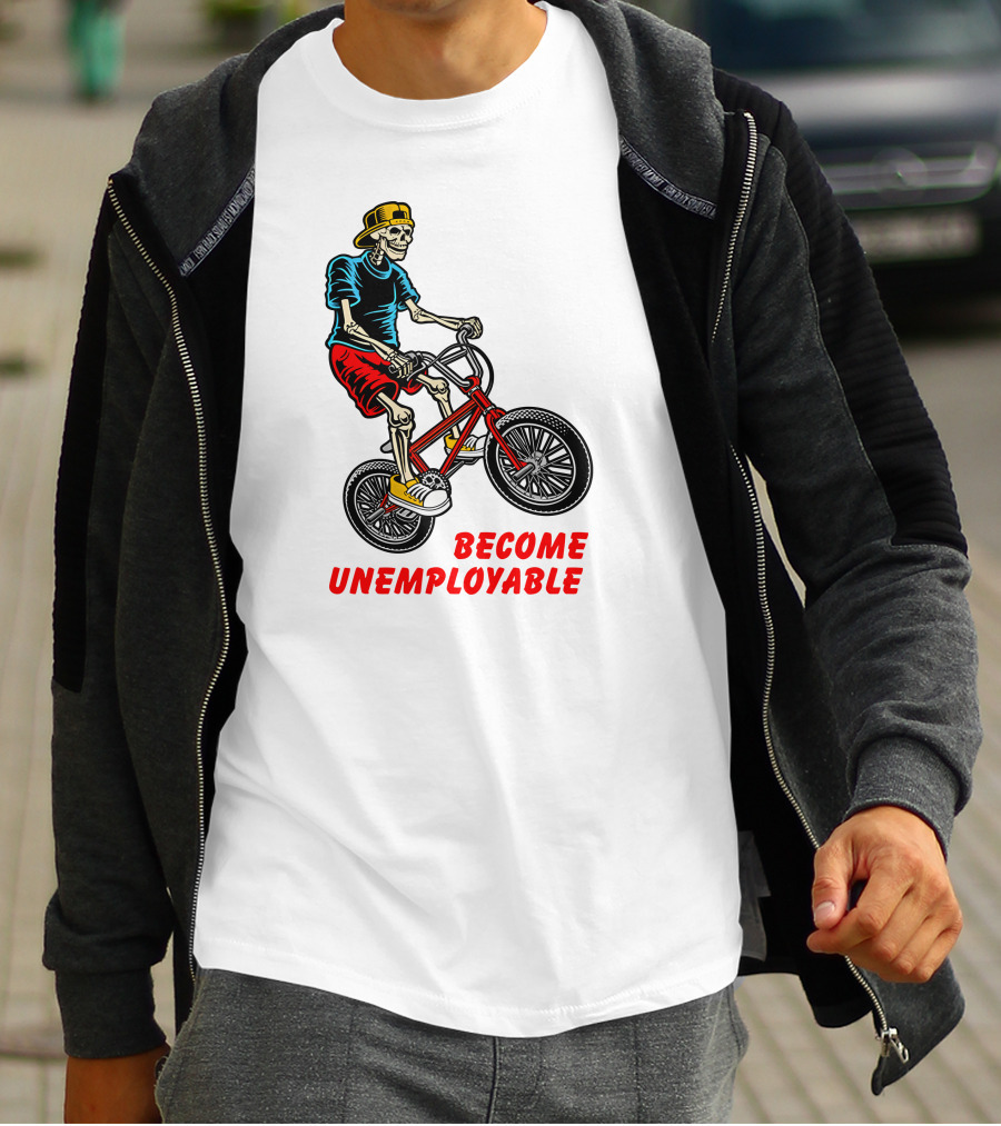 Shithead Steve Merch Skeleton BMX Rider Become Unemployable T-Shirt