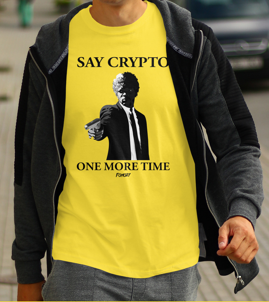 Pulp Fiction Style Say Crypto One More Time FOMO21 T-Shirt