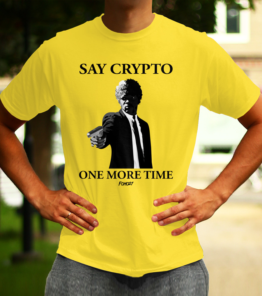 Pulp Fiction Style Say Crypto One More Time FOMO21 T-Shirt
