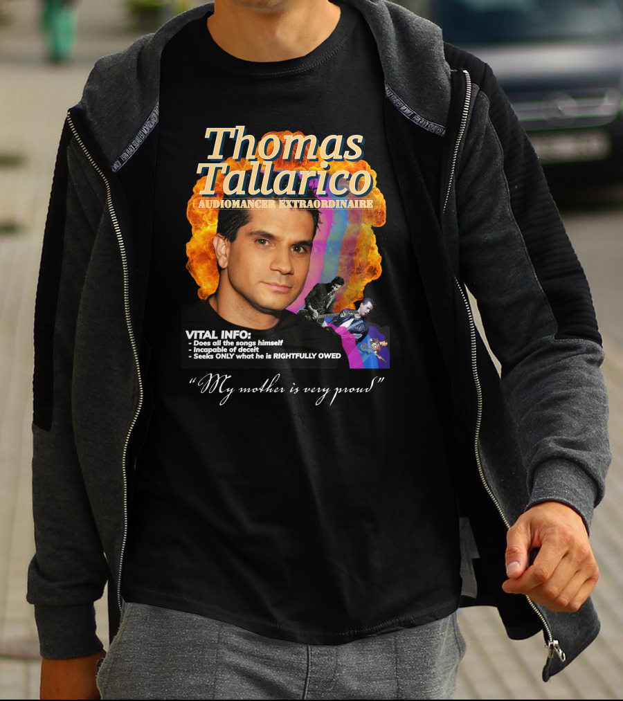 Thomas Tallarico Audiomancer Extraordinaire Vital Info My Mother Is Very Proud T-Shirt