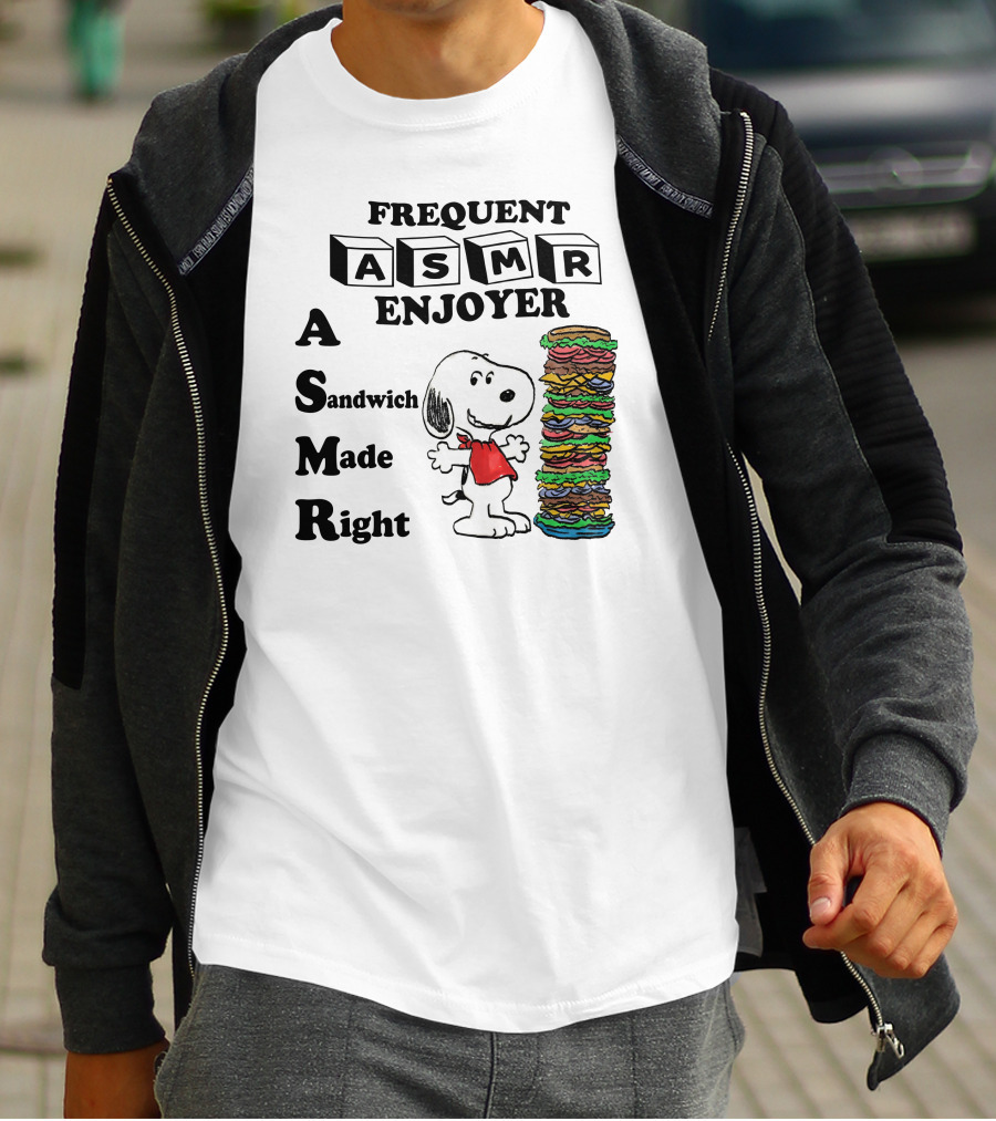 Snoopy Frequent ASMR Enjoyer A Sandwich Made Right T-Shirt