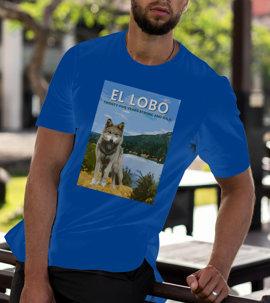 EL LOBO Twenty-Five Years Strong And Wild Nature Landscape Wolf T-Shirt