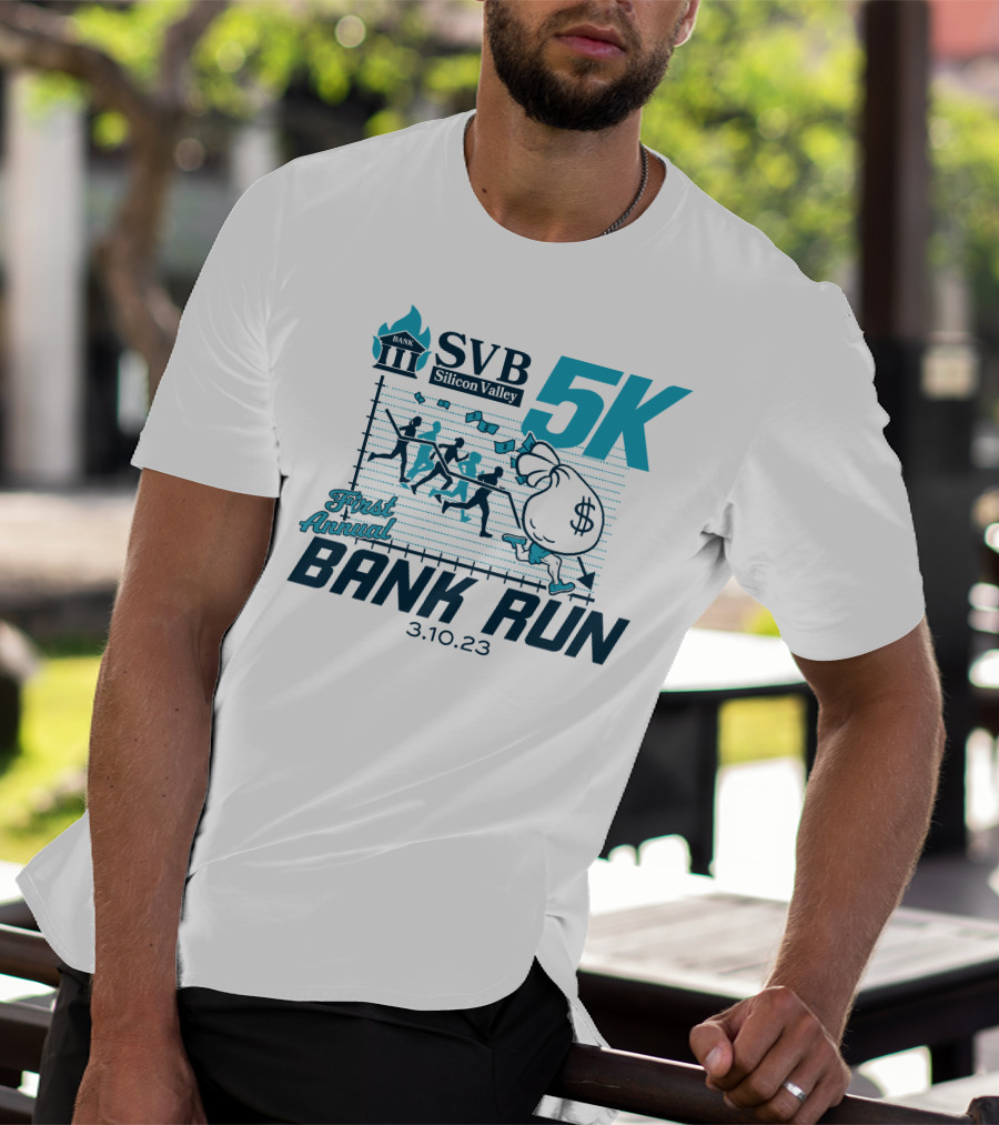 SVB Silicon Valley 5K First Annual Bank Run 3.10.23 T-Shirt