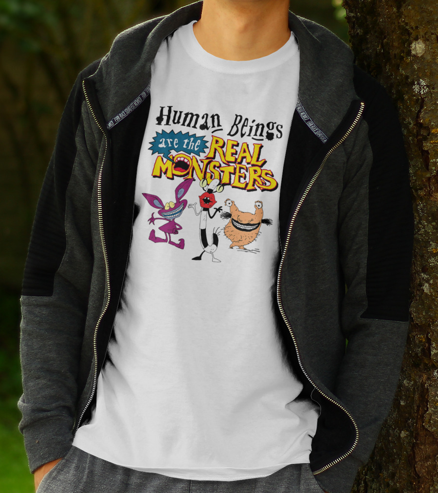 Human Beings Are The Real Monsters Aaahh Real Monsters Characters T-Shirt