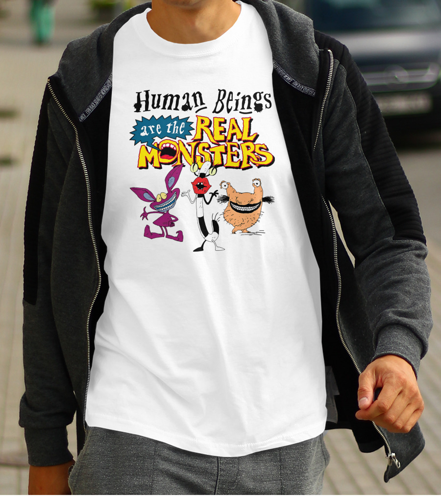 Human Beings Are The Real Monsters Aaahh Real Monsters Characters T-Shirt