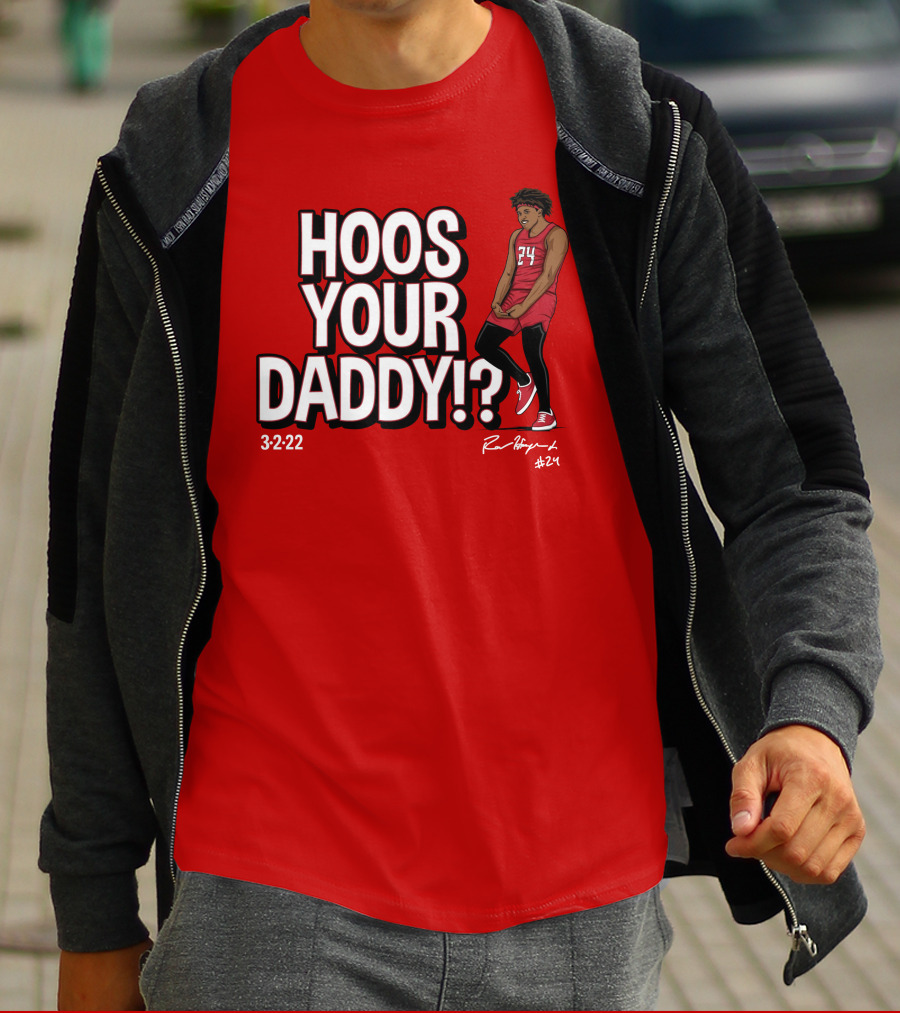 Hoos Your Daddy Ron Harper 3-2-22 #24 T-Shirt