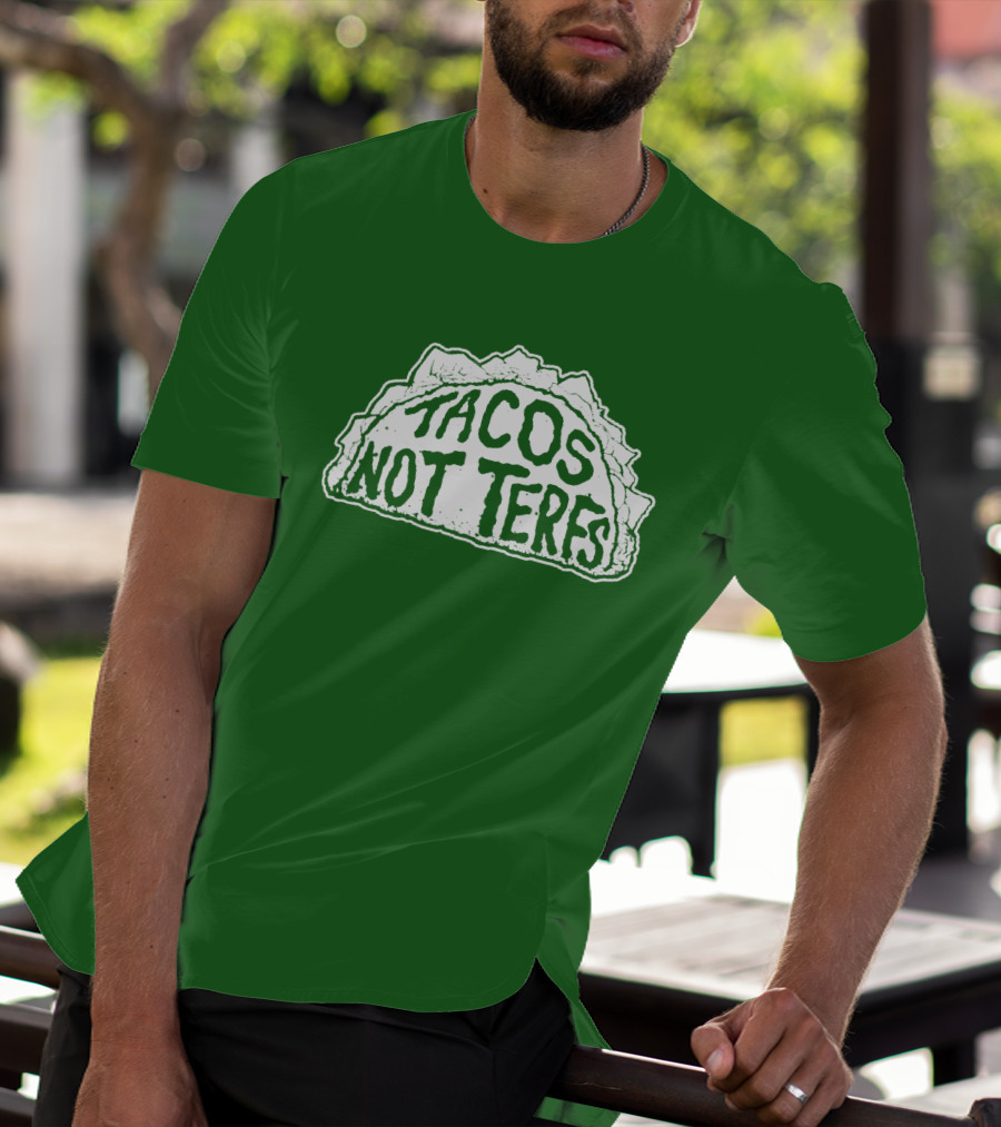 Tacos Not Terfs By Guest Artists Fish Outta Water Films T-Shirt