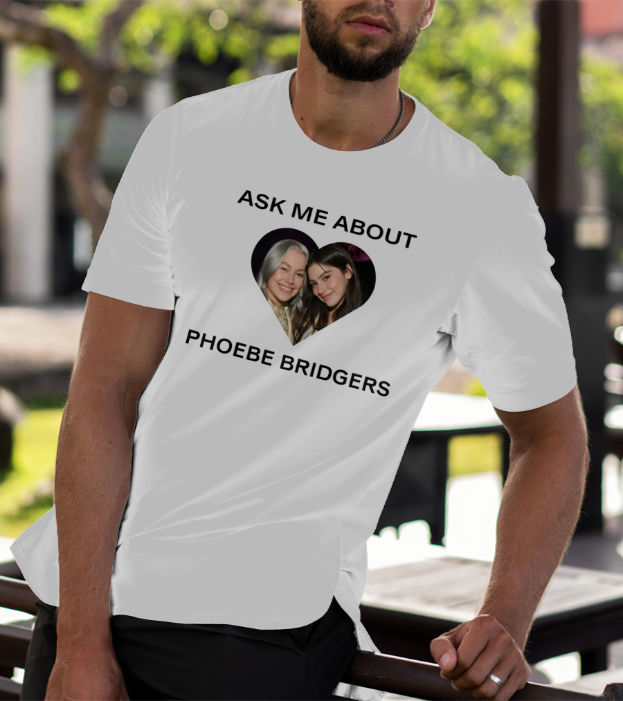 Ask Me About Phoebe Bridgers Heart-Shaped Photo T-Shirt