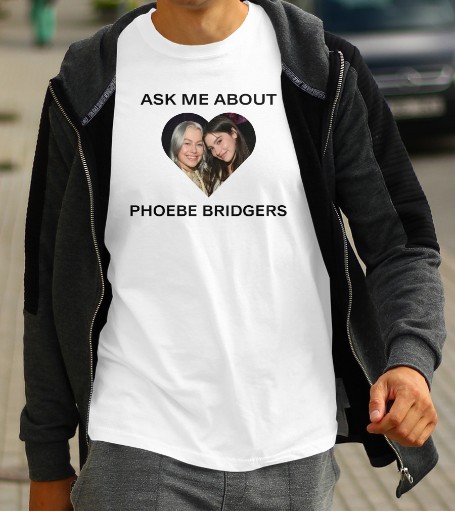Ask Me About Phoebe Bridgers Heart-Shaped Photo T-Shirt