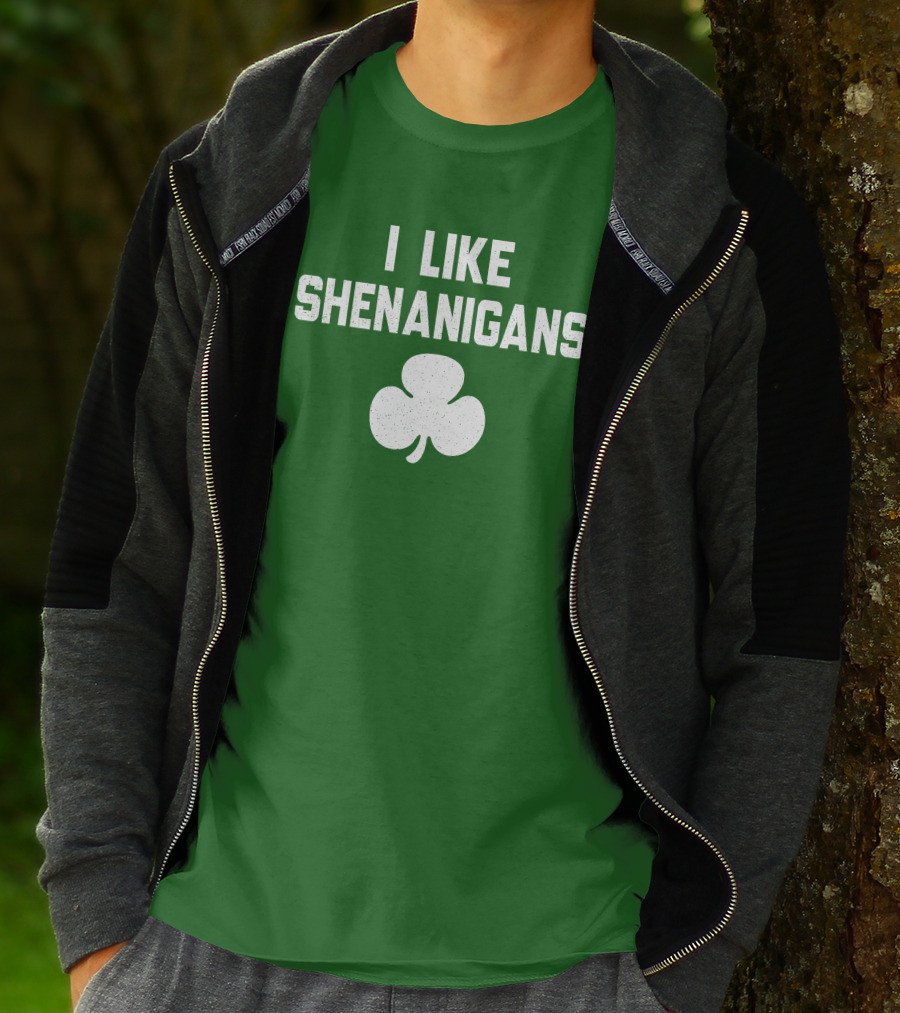 I Like Shenanigans Shamrock Irish Green St. Patrick's Day T-Shirt