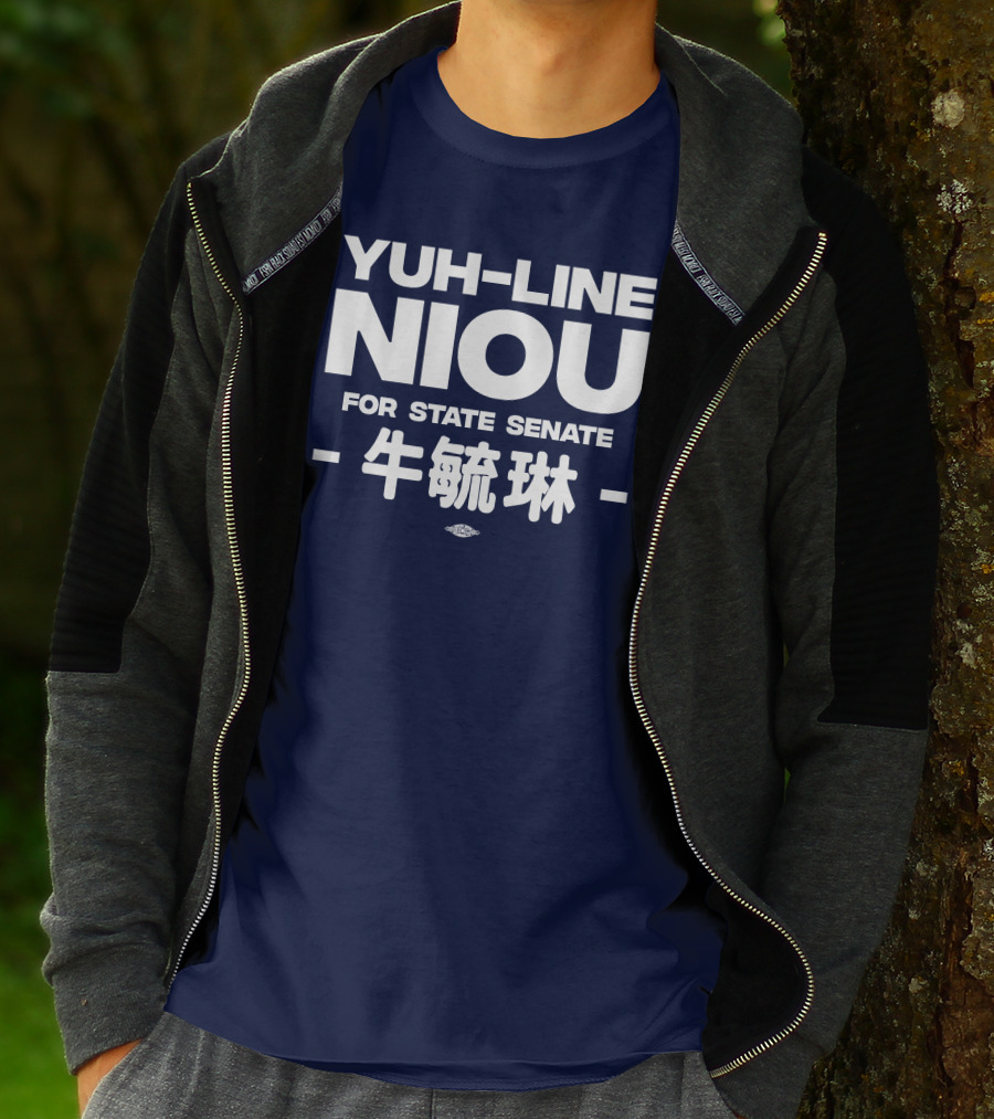 Yuh-Line Niou For State Senate T-Shirt