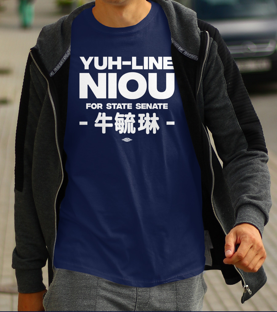 Yuh-Line Niou For State Senate T-Shirt