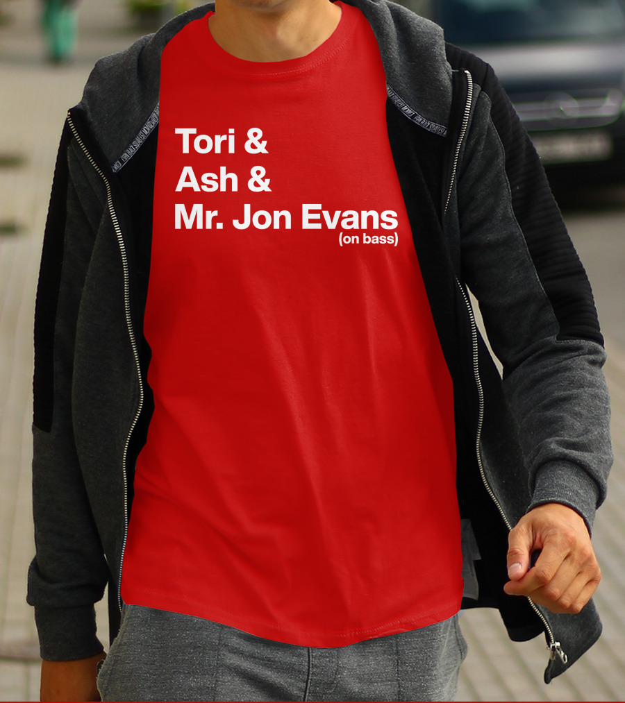 Tori And Ash And Mr. Jon Evans (On Bass) T-Shirt