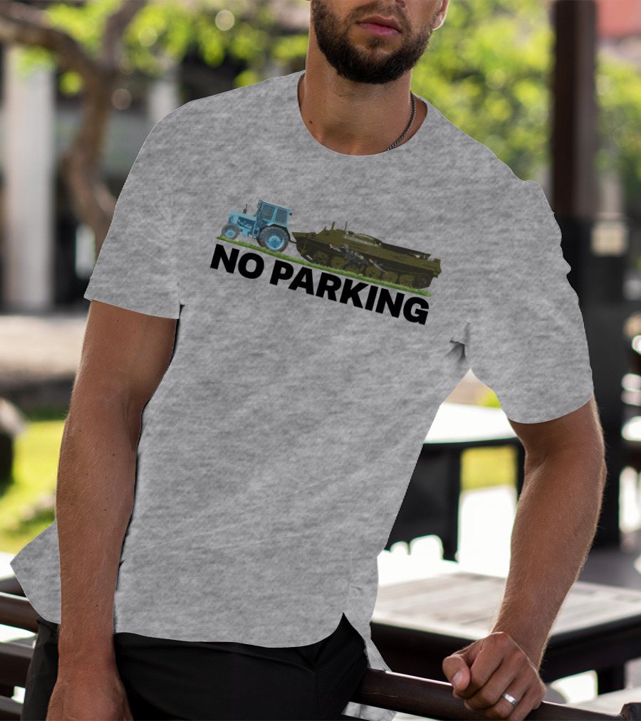 No Parking Blue Tractor Towing Russian Tank T-Shirt