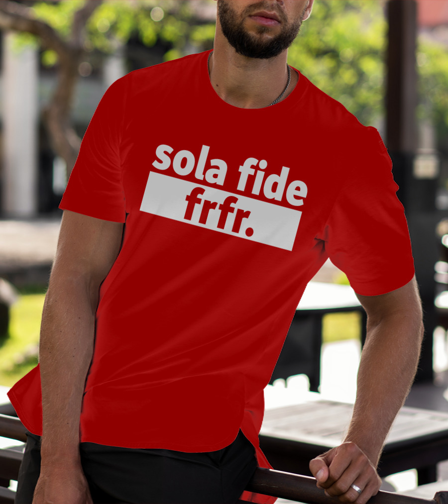 Sola Fide Frfr Bold Minimalist T-Shirt