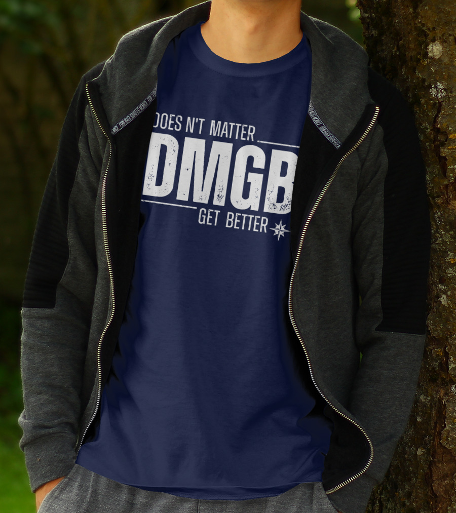 Julio Rodríguez DMGB Doesn't Matter Get Better Mariners Star T-Shirt